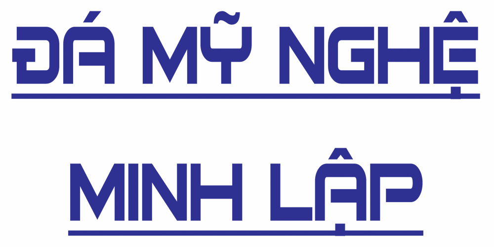 ĐÁ MỸ NGHỆ MINH LẬP ĐÁ MỸ NGHỆ MINH LẬP